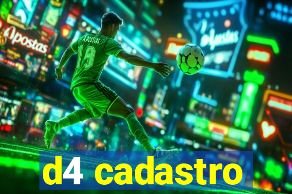 d4 cadastro